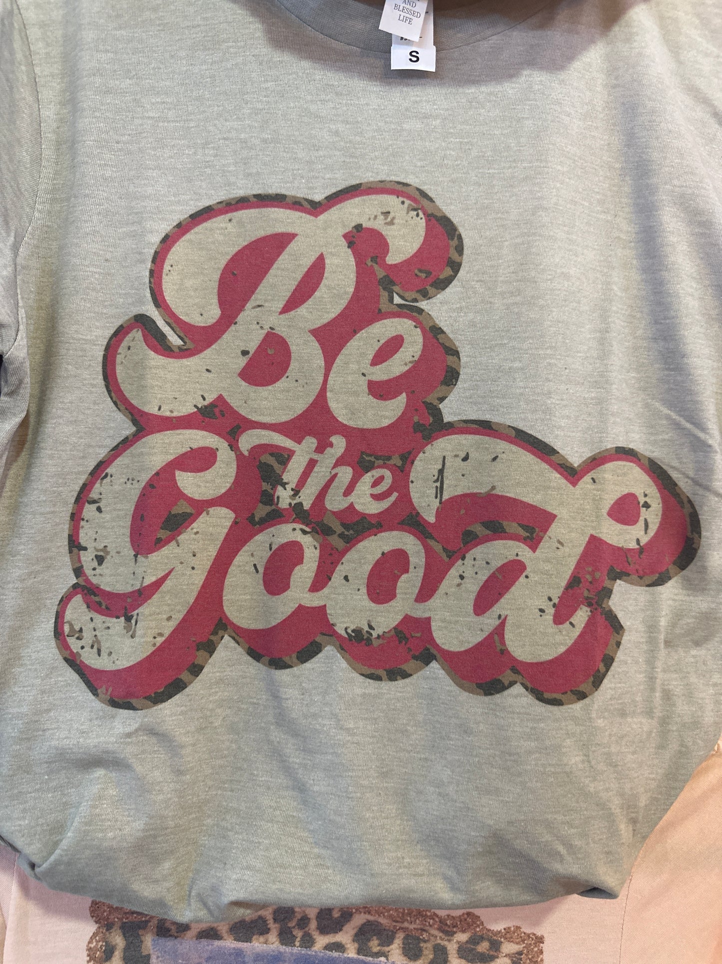 Be the Good shirt